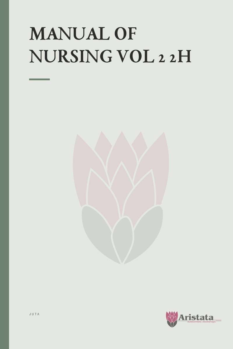 MANUAL OF NURSING VOL 2 2H SECONDHAND - JUTA