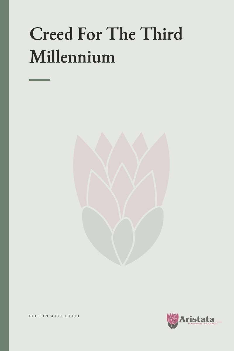 Creed For The Third Millennium SECONDHAND - Colleen McCullough
