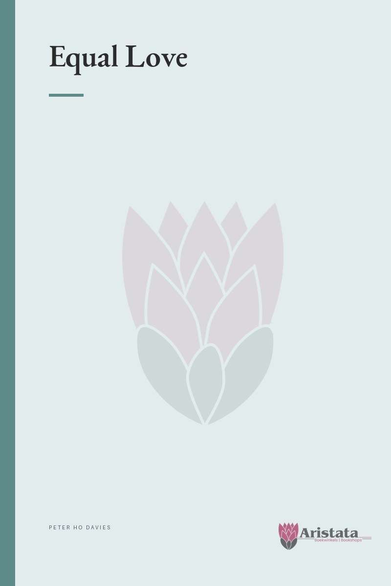 Equal Love - Peter Ho Davies