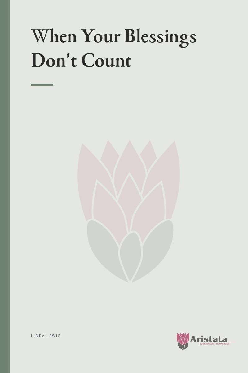 When Your Blessings Don't Count - Linda Lewis