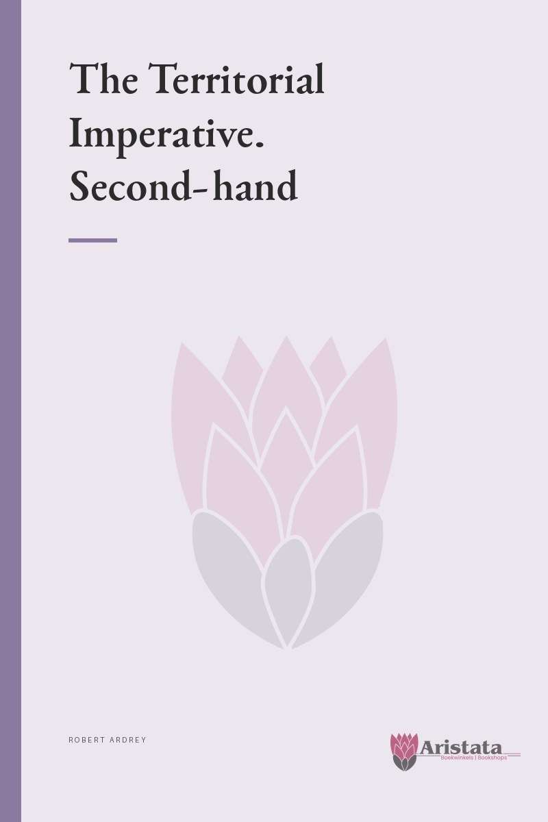 The Territorial Imperative. Second-hand SECONDHAND - Robert Ardrey