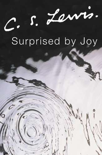 Surprised by Joy - C. S. Lewis