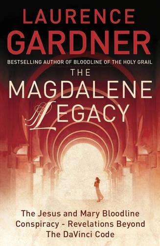 The Magdalene Legacy - Laurence Gardner