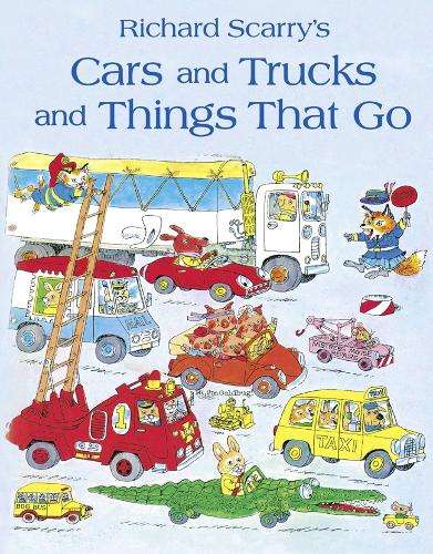 Cars and Trucks and Things that Go - Richard Scarry