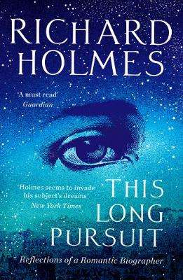 This Long Pursuit - Richard Holmes