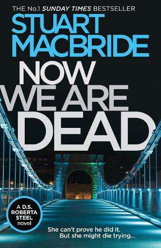 NOW WE ARE DEAD - MACBRIDE,S