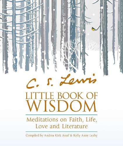 C.S. Lewis' Little Book of Wisdom - Andrea Kirk Assaf