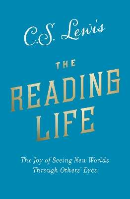 READING LIFE - LEWIS,CS