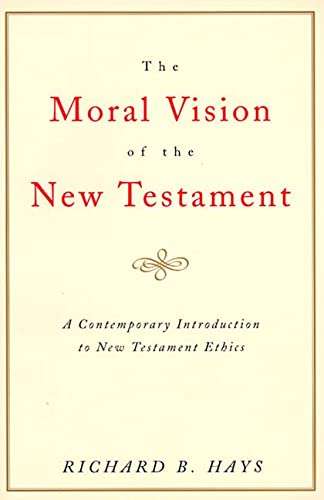 Moral Vision on the New Testament - N