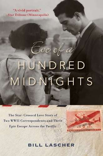 Eve of a Hundred Midnights - Bill Lascher