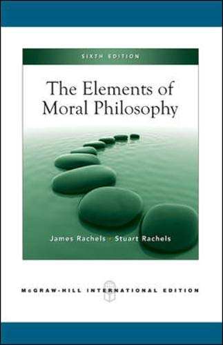 The Elements of Moral Philosophy - James Rachels