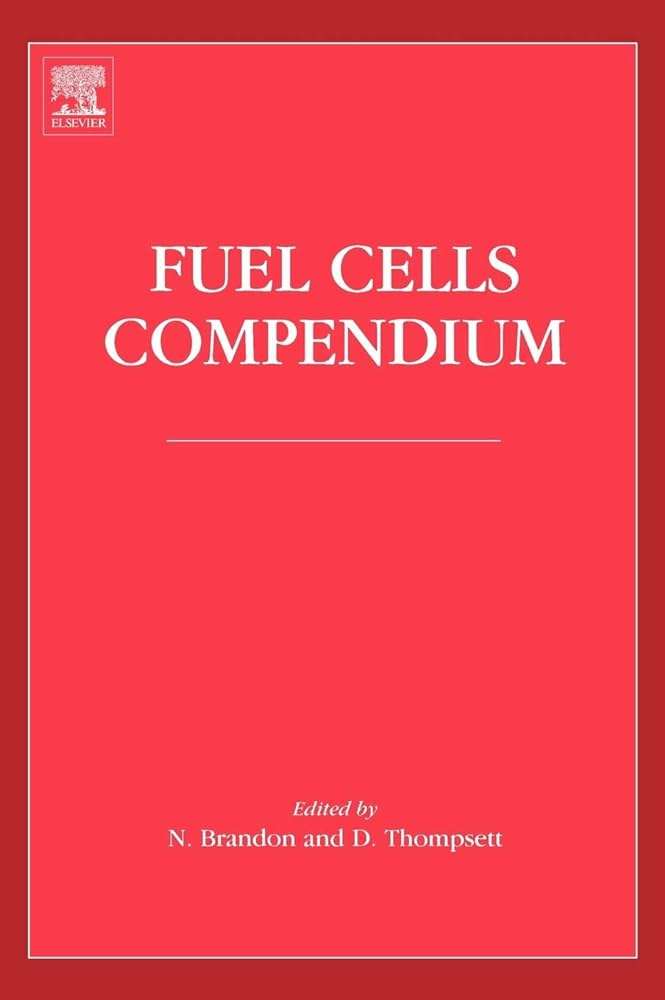 Fuel Cells Compendium - BRANDON,N