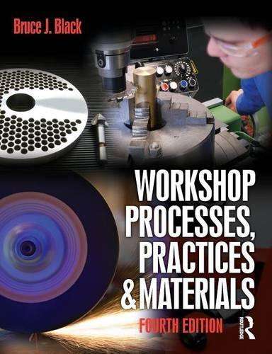 Workshop Processes Practices and Materials - Bruce J. Black