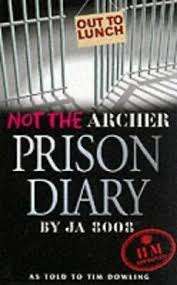 Not the Archer Prison Diary - Tim Dowling