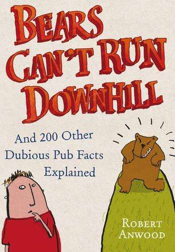 Bears Can't Run Downhill - Robert Anwood