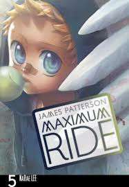 Maximum Ride: Manga Volume 5 - James Patterson