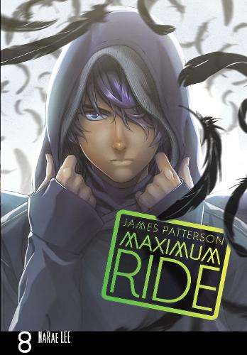 Maximum Ride: Manga Volume 8 - James Patterson