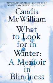 What to Look for in Winter - Candia McWilliam