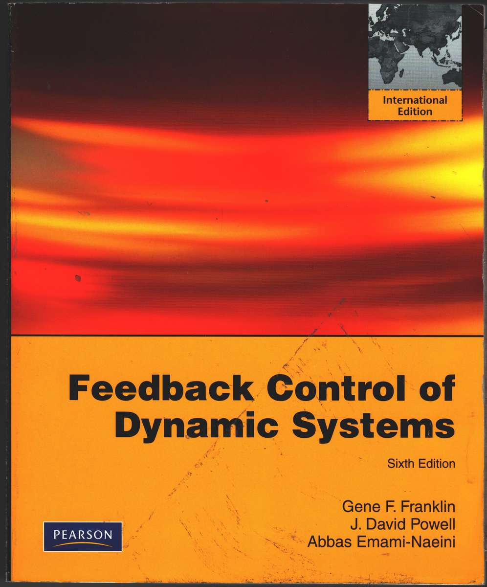 Feedback Control of Dynamic Systems - Gene F. Franklin