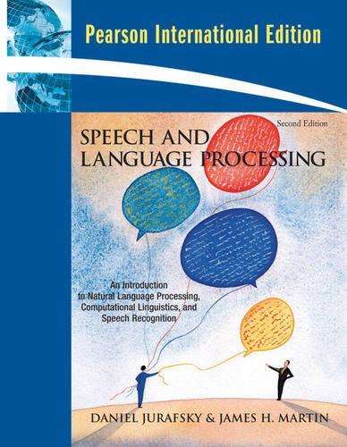 Speech and Language Processing: International Edition - Daniel Jurafsky