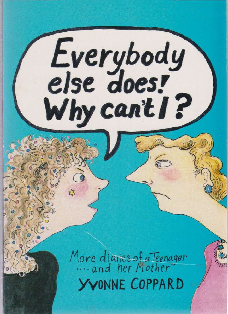 Everybody Else Does Why Cant I SECONDHAND - Yvonne Coppard