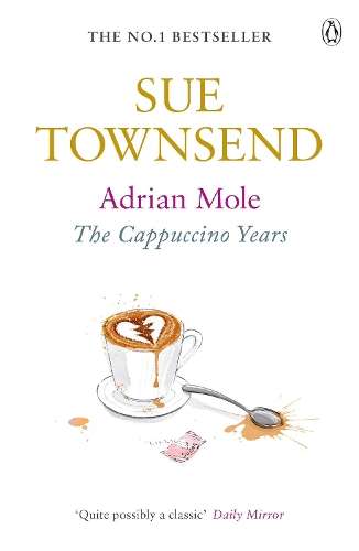 Adrian Mole: The Cappuccino Years - Sue Townsend