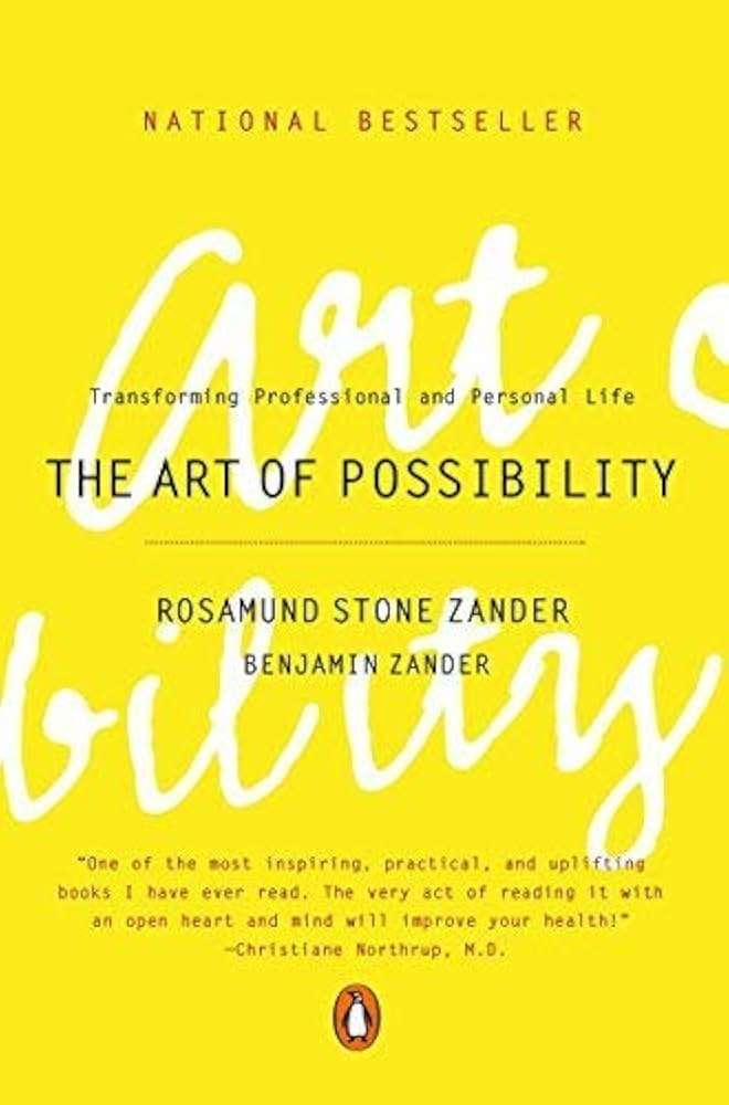 The Art of Possibility - Benjamin Zander