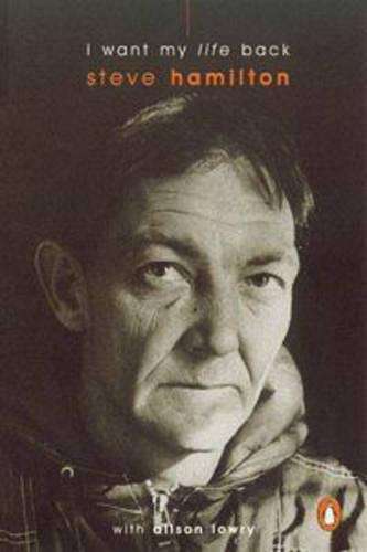 I Want My Life Back - Hamilton, Steve; Lowry, Alis