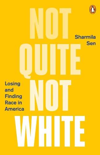 Not Quite Not White - Sharmila Sen