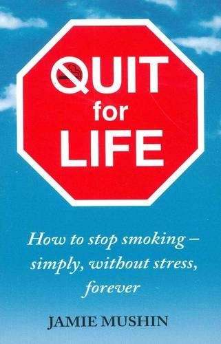 QUIT FOR LIFE - MUSHIN,J