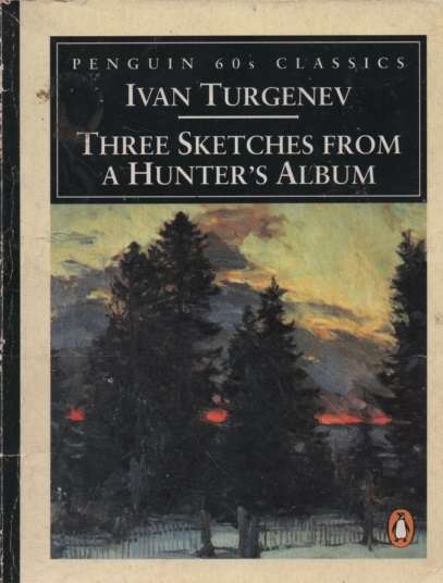 3 SKETCHES FROM A HUNTERS ALBUM SC 2H - TURGENEV,I