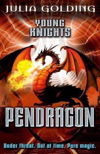 Young Knights 2: Pendragon - Julia Golding