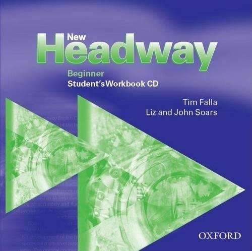 New Headway: Beginner: Student's Workbook Audio CD: Student's Workbo - John Soars