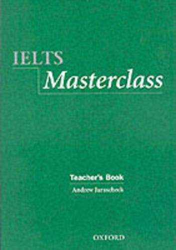 IELTS Masterclass:: Teacher's Book - Andrew Jurascheck