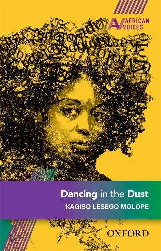 Dancing in the dust: Gr 8 - 12 - K.L. Molope