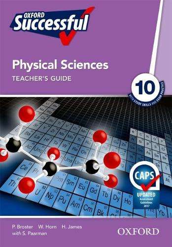 Oxford successful physical sciences CAPS: Gr 10: Teacher's guide - H. James