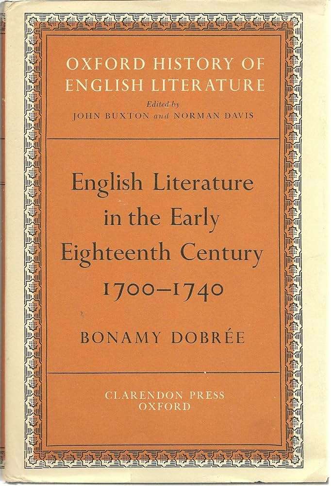 Early Eighteenth Century 1700-40 - Bonamy Dobree