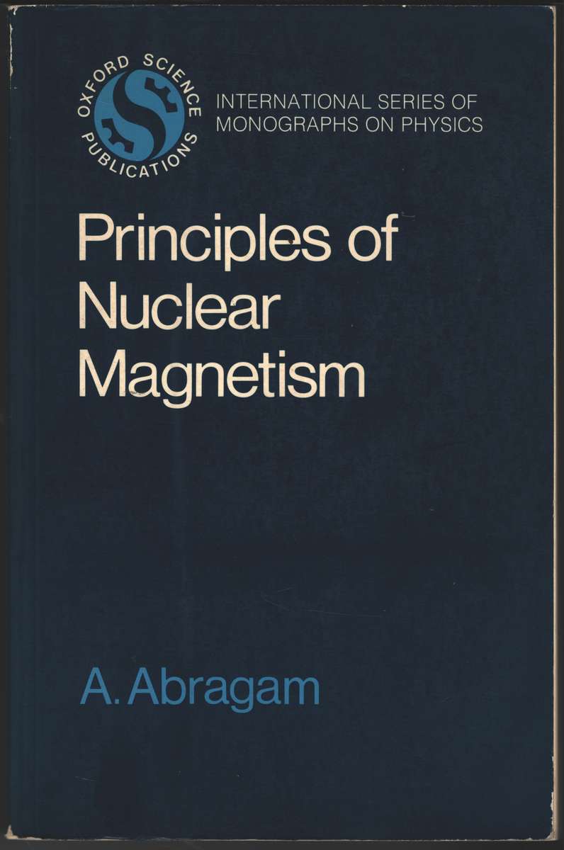 PRINCIPLES OF NUCLEAR MAGNETISM 2H SECONDHAND - ABRAGAM,A