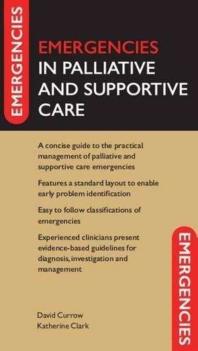 Emergencies in Palliative and Supportive Care - David Currow