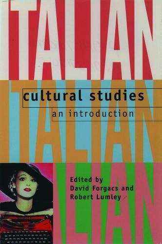 Italian Cultural Studies, an Introduction - Forgacs, David (ed); Lumley,