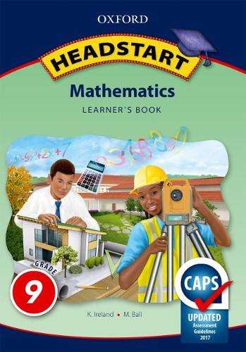Oxford headstart mathematics: Gr 9: Learner's book - MATHS-GR9