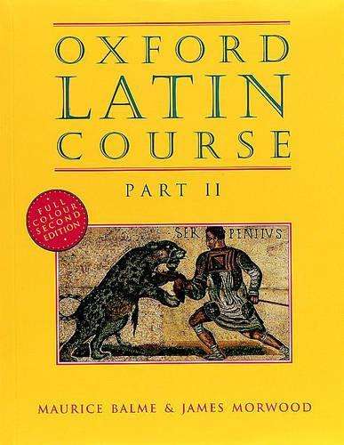 Oxford Latin Course: Part II: Student's Book - Maurice Balme