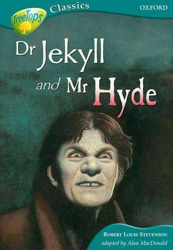 Oxford Reading Tree: Level 16B: Treetops Classics: Dr Jekyll and Mr  - Robert Louis Stevenson