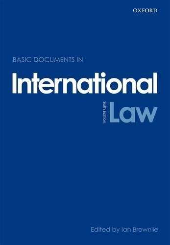 BASIC DOCUMENTS IN INTERNATIONAL LAW 7TH - BROWNLIE