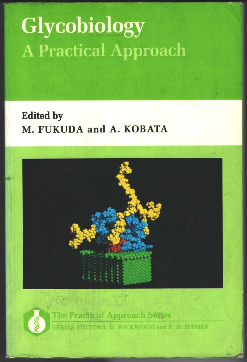GLYCOBIOLOGY A PRACTICAL APPROACH - RICKWOOD,D
