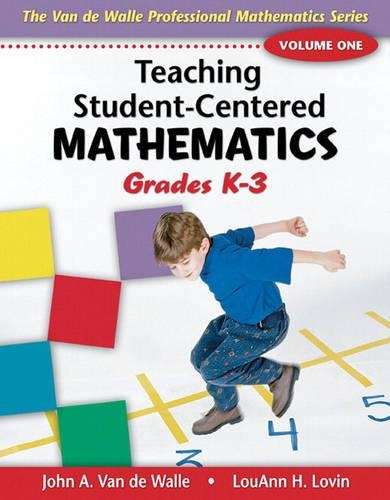 Teaching Student-Centered Mathematics - John A. Van de Walle