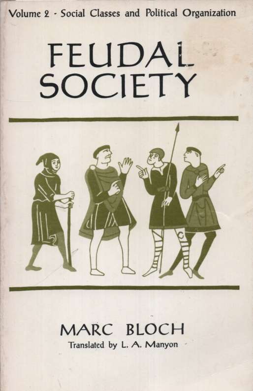 FEUDAL SOCIETY VOL 2 SOCIAL CLASSES 2H SECONDHAND - BLOCH,M