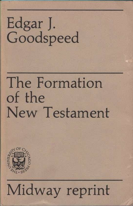 FORMATION OF THE NEW TESTAMENT - GODSPEED,EJ