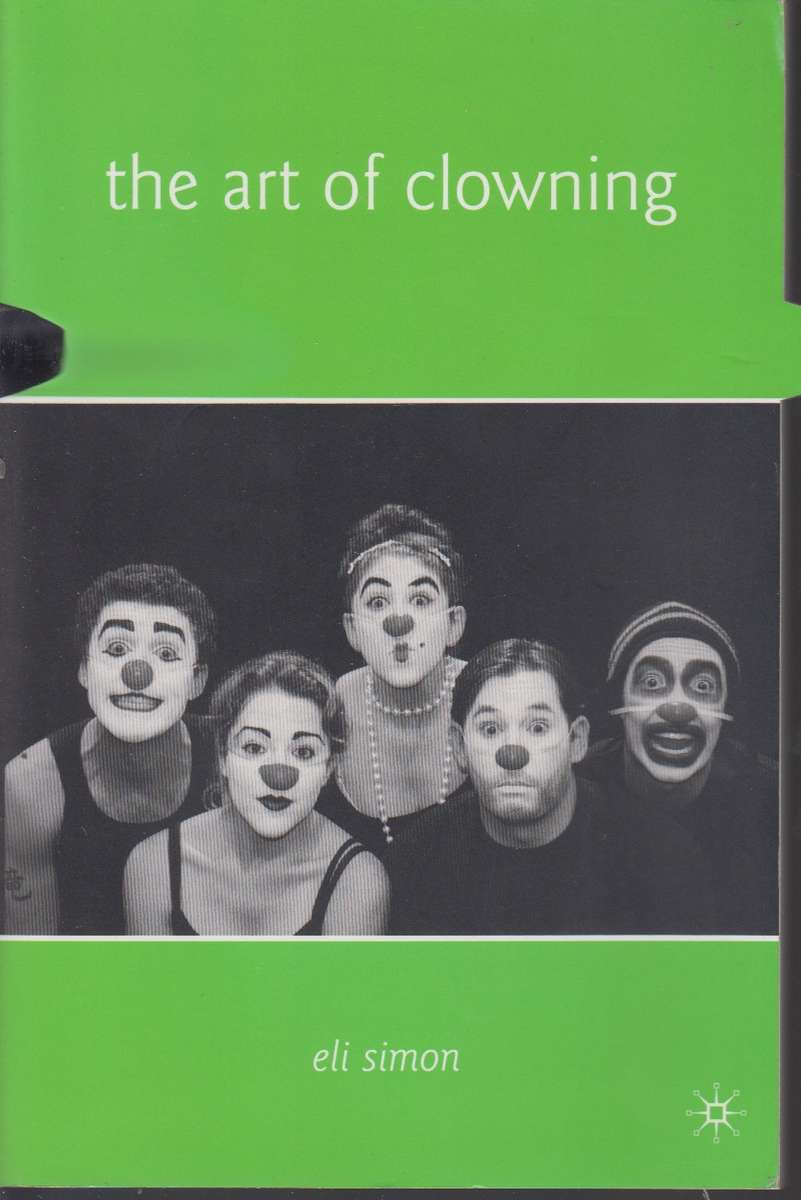 The art of clowning - Eli Simon