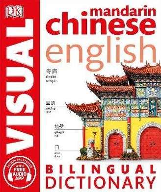 Mandarin Chinese-English Bilingual Visual Dictionary - DK